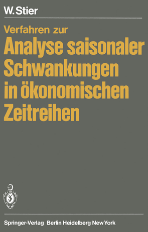 Verfahren zur Analyse saisonaler Schwankungen in ökonomischen Zeitreihen von Stier,  W.