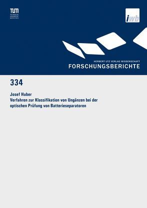 Verfahren zur Klassifikation von Ungänzen bei der optischen Prüfung von Batterieseparatoren von Huber,  Josef