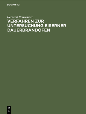 Verfahren zur Untersuchung eiserner Dauerbrandöfen von Brandstäter,  Gerhardt