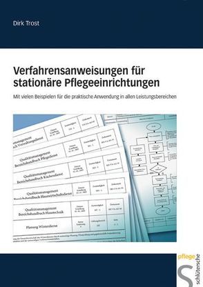 Verfahrensanweisungen für stationäre Pflegeeinrichtungen von Trost,  Dirk