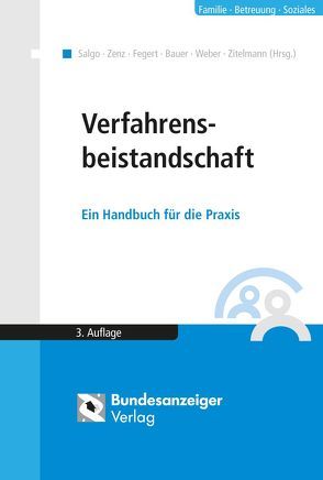 Verfahrensbeistandschaft von Bauer,  Axel, Dürbeck,  Werner, Ehrtmann,  Sabine, Fegert,  Jörg M, Fieseler,  Gerhard, Heilmann,  Stefan, Ivanits,  Natalie, Katrin,  Lack, Köhler,  Franziska, Kostka,  Kerima, Maywald,  Jörg, Niestroj,  Hildegard, Rogalla,  Catharina, Salgo,  Ludwig, Schön,  Anja, Schweppe,  Katja, Stötzel,  Manuela, Weber,  Corina, Zenz,  Gisela, Ziegenhain,  Ute, Zitelmann,  Maud, Zwönitzer,  Annabel