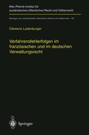 Verfahrensfehlerfolgen im französischen und im deutschen Verwaltungsrecht von Ladenburger,  Clemens