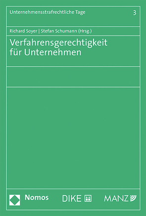 Verfahrensgerechtigkeit für Unternehmen von Schumann,  Stefan, Soyer,  Richard