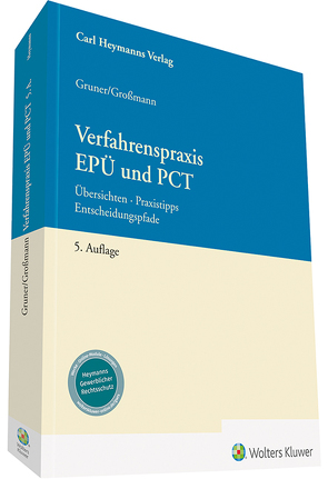 Verfahrenspraxis EPÜ und PCT von Großmann,  Dr. rer. nat. Arlett, Gruner,  Dr. rer. nat. Leopold Joachim