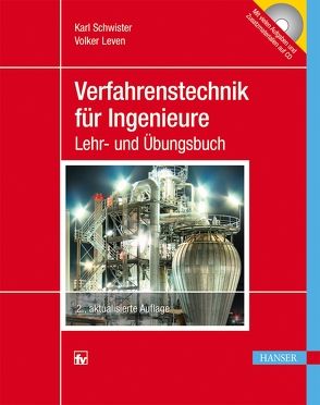 Verfahrenstechnik für Ingenieure von Leven,  Volker, Schwister,  Karl