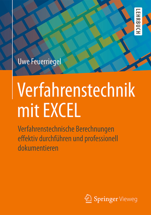 Verfahrenstechnik mit EXCEL von Feuerriegel,  Uwe