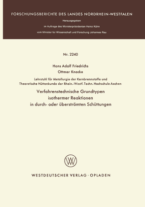 Verfahrenstechnische Grundtypen isothermer Reaktionen in durch- oder überströmten Schüttungen von Friedrichs,  Hans Adolf