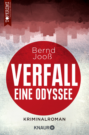 Verfall – eine Odyssee von Jooß,  Bernd