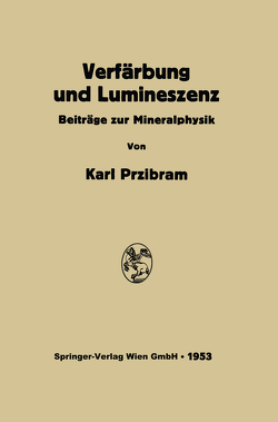 Verfärbung und Lumineszenz von Przibram,  Karl