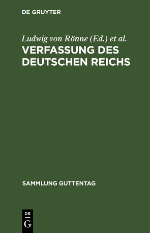 Verfassung des Deutschen Reichs von Rönne,  Ludwig von, Rönne,  Paul von