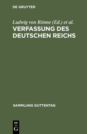 Verfassung des Deutschen Reichs von Rönne,  Ludwig von, Rönne,  Paul von