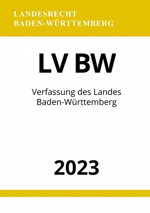 Verfassung des Landes Baden-Württemberg – LV BW 2023 von Studier,  Ronny