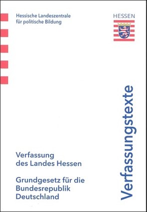 Verfassung des Landes Hessen – Grundgesetz für die Bundesrepublik Deutschland von Hessische Landeszentrle für politische Bildung