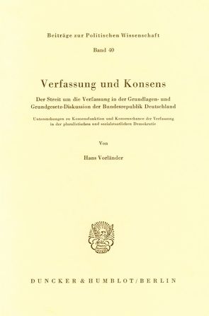 Verfassung und Konsens. von Vorländer,  Hans