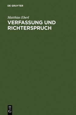 Verfassung und Richterspruch von Eberl,  Matthias