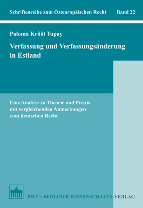 Verfassung und Verfassungsänderung in Estland von Kroot Tupay,  Paloma