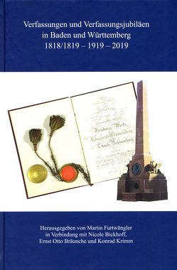 Verfassungen und Verfassungsjubiläen in Baden und Württemberg 1818/19 – 1919 – 2019 von Furtwängler,  Martin