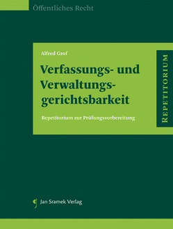 Verfassungs- und Verwaltungsgerichtsbarkeit von Grof,  Alfred