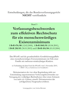 Verfassungsbeschwerde zum effektiven Rechtschutz für ein menschenwürdiges Existenzminimum von Bertram,  Andrea