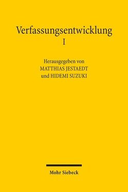 Verfassungsentwicklung I von Jestaedt,  Matthias, Suzuki,  Hidemi