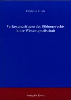 Verfassungsfragen des Bildungsrechts in der Wissensgesellschaft von Creytz,  Ulrich von