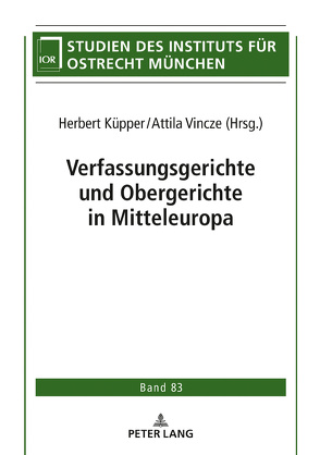 Verfassungsgerichte und Obergerichte in Mitteleuropa von Küpper,  Herbert, Vincze,  Attila