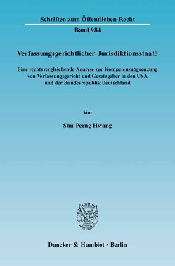 Verfassungsgerichtlicher Jurisdiktionsstaat? von Hwang,  Shu-Perng