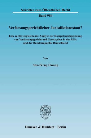 Verfassungsgerichtlicher Jurisdiktionsstaat? von Hwang,  Shu-Perng