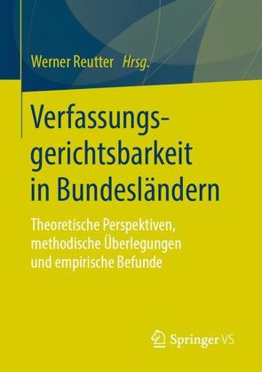 Verfassungsgerichtsbarkeit in Bundesländern von Reutter,  Werner