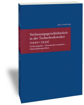 Verfassungsgerichtsbarkeit in der Tschechoslowakei (1920-1939) von Osterkamp,  Jana