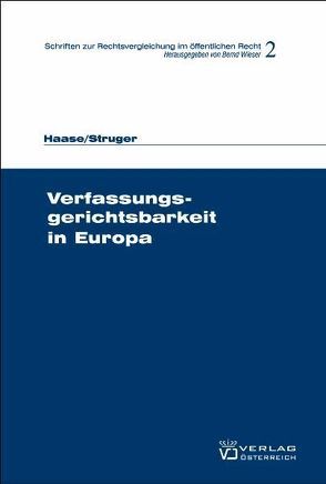 Verfassungsgerichtsbarkeit in Europa von Haase,  Gudrun, Stolz,  Armin, Struger,  Katrin, Wieser,  Bernd