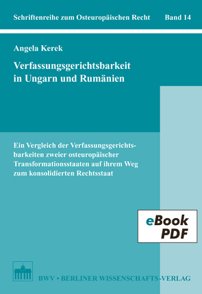 Verfassungsgerichtsbarkeit in Ungarn und Rumänien von Kerek,  Angela