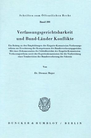 Verfassungsgerichtsbarkeit und Bund-Länder Konflikte. von Majer,  Diemut