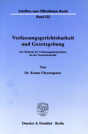 Verfassungsgerichtsbarkeit und Gesetzgebung. von Chryssogonos,  Kostas