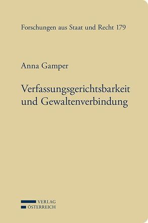 Verfassungsgerichtsbarkeit und Gewaltenverbindung von Gamper,  Anna