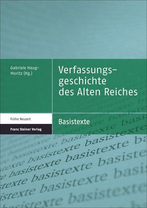 Verfassungsgeschichte des Alten Reiches von Haug-Moritz,  Gabriele