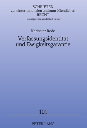 Verfassungsidentität und Ewigkeitsgarantie von Rode,  Karlheinz