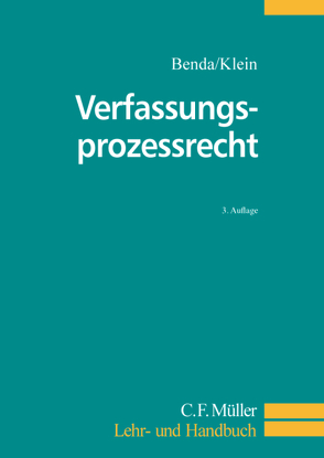 Verfassungsprozessrecht von Benda,  Ernst, Klein,  Eckart, Klein,  Oliver