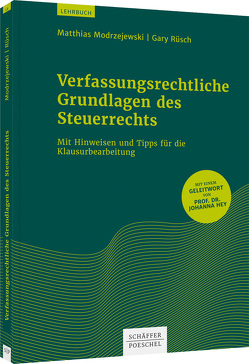 Verfassungsrechtliche Grundlagen des Steuerrechts von Modrzejewski,  Matthias, Rüsch,  Gary