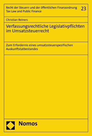 Verfassungsrechtliche Legislativpflichten im Umsatzsteuerrecht von Reiners,  Christian