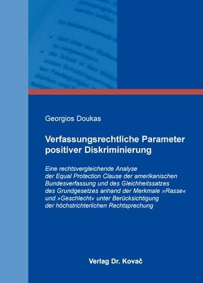 Verfassungsrechtliche Parameter positiver Diskriminierung von Doukas,  Georgios