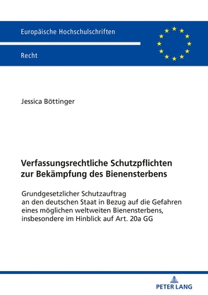 Verfassungsrechtliche Schutzpflichten zur Bekämpfung des Bienensterbens von Böttinger,  Jessica