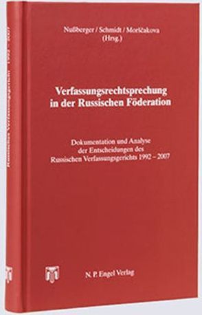 Verfassungsrechtsprechung in der Russischen Föderation von Morščakova,  Tamara, Nußberger,  Angelika, Schmidt,  Carmen