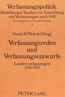 Verfassungsreden und Verfassungsentwürfe von Pfetsch,  Frank R.