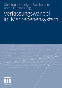 Verfassungswandel im Mehrebenensystem von Hönnige,  Christoph, Kneip,  Sascha, Lorenz,  Astrid