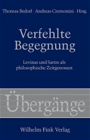 Verfehlte Begegnung von Bedorf,  Thomas, Bernasconi,  Robert, Botbol-Baum,  Mylène, Cabestan,  Philippe, Cremonini,  Andreas, Gelhard,  Andreas, Juranville,  Alain, Llewely,  John, Scheidegger,  Julia, Welten,  Ruud