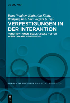 Verfestigungen in der Interaktion von Imo,  Wolfgang, König,  Katharina, Wegner,  Lars, Weidner,  Beate