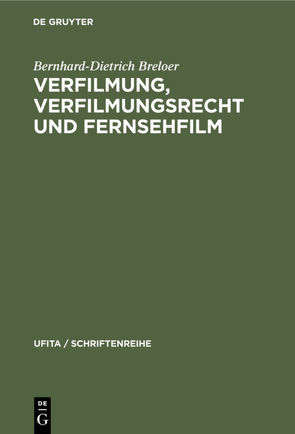 Verfilmung, Verfilmungsrecht und Fernsehfilm von Breloer,  Bernhard-Dietrich