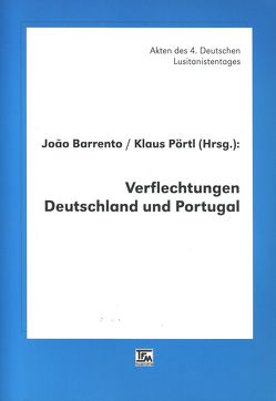 Verflechtungen. Deutschland und Portugal von Barrento,  João, Carrington,  Maria C, Langenhorst,  Georg, Pereira Nunes,  Ângela M, Pörtl,  Klaus, Schaeffer,  Hans J