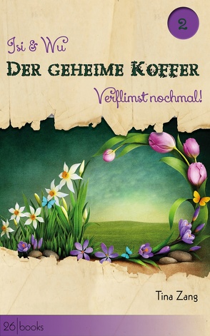Verflimst nochmal! von Zang,  Tina